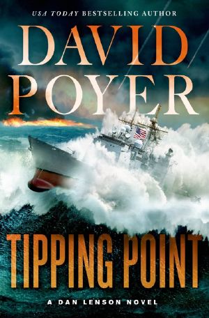 [Dan Lenson Novels 15] • Tipping Point · the War With China - the First Salvo (Dan Lenson Novels)